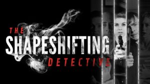 Shapeshifting detective gra